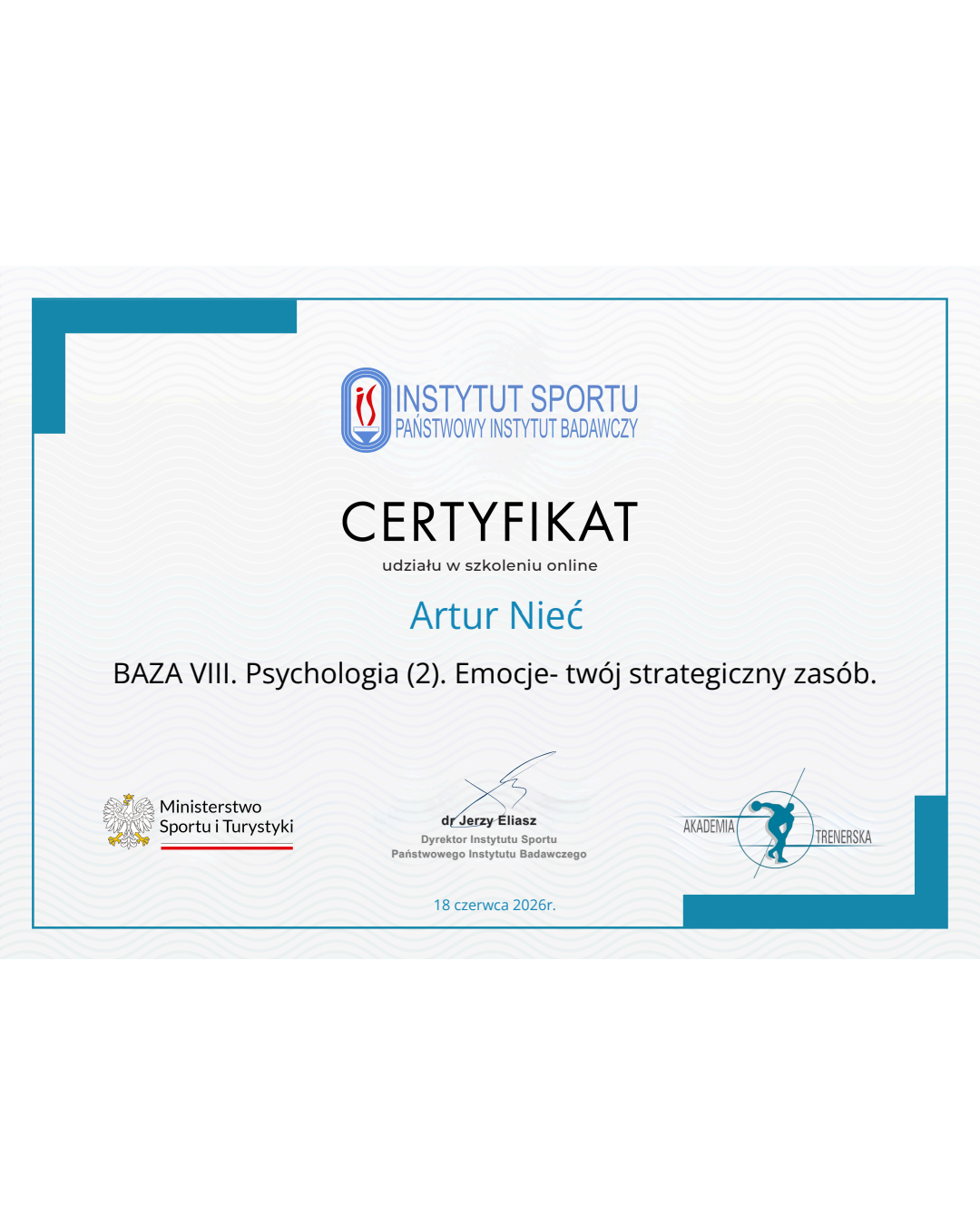 Certyfikat Artura Niecia ze szkolenia Psychologia, Emocje - twój strategiczny zasób